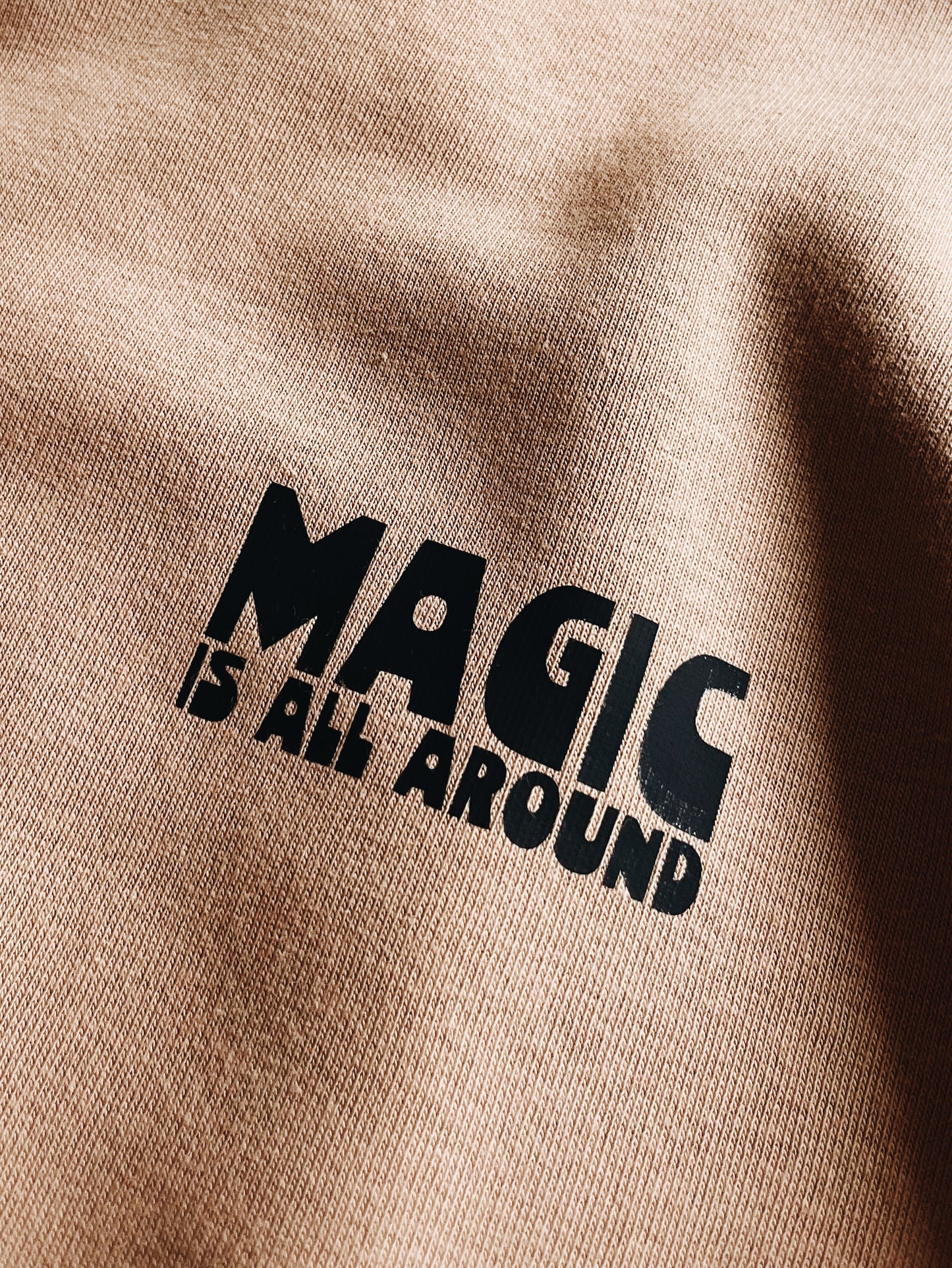 Sweat Noisette "Magic is all around"