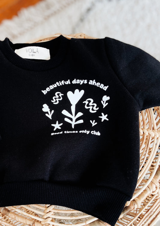 "Beautiful days ahead" black sweatshirt
